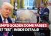 Golden Dome: Price Explodes, Details Vanish US Tests Golden Dome Successfully, New Era In Air Defense Begins As Iran Pushes Trump To Brink?